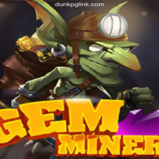 GemMiner: Discover the Treasures of Online Slots in DUNKPG.com Platform